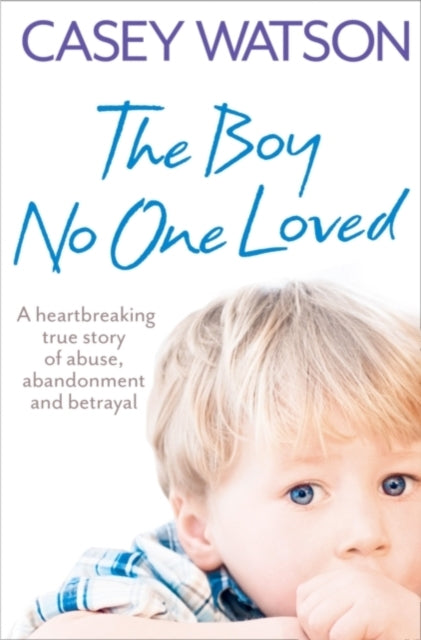 Book cover of: Boy No One Loved