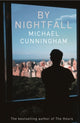 Book cover of: By Nightfall. By: Michael Cunningham
