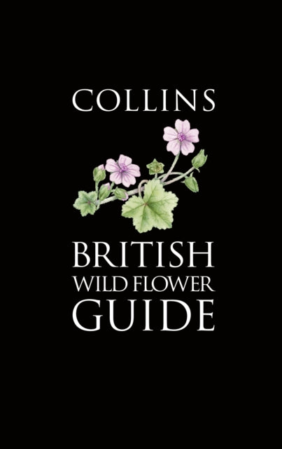 Book cover of: Collins British Wild Flower Guide
