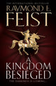 Book cover of: Kingdom Besieged. By: Raymond E. Feist