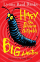 Book cover of: Harry the Poisonous Centipede’s Big Adventure. By: Lynne Reid Banks