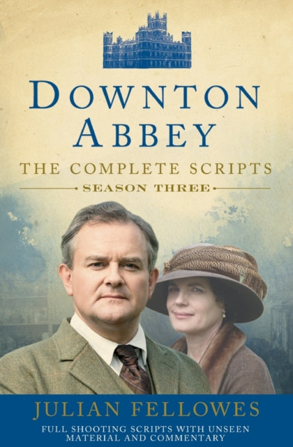 Book cover of: Downton Abbey: Series 3 Scripts (Official). By: Julian Fellowes