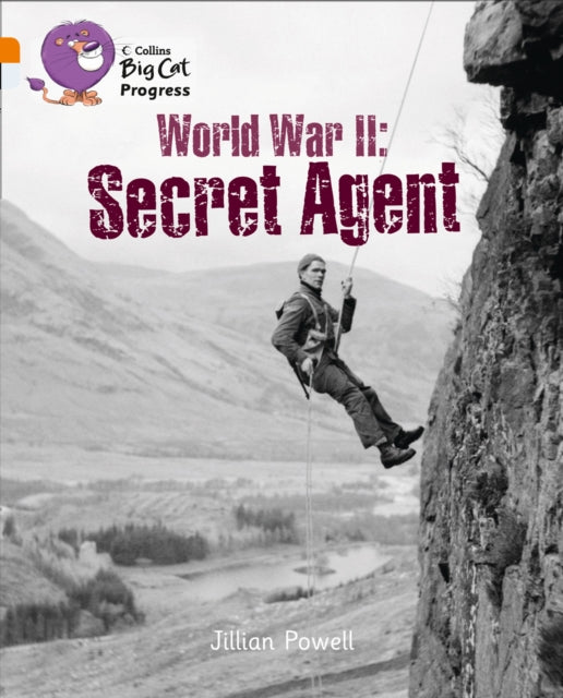 Book cover of: World War II: Secret Agent. By: Jillian Powell