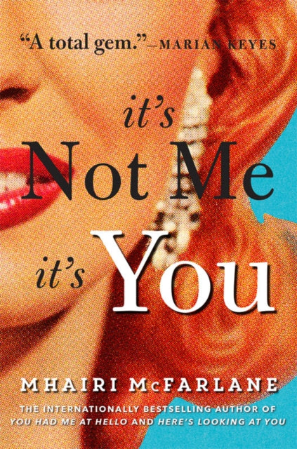 Book cover of: It’s Not Me, It’s You