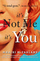 Book cover of: It’s Not Me, It’s You