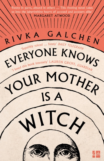 Book cover of: Everyone Knows Your Mother is a Witch. By: Rivka Galchen