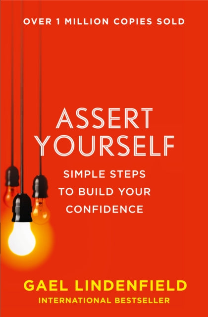 Book cover of: Assert Yourself. By: Gael Lindenfield
