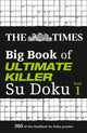 Book cover of: Times Big Book of Ultimate Killer Su Doku. By: The Times Mind Games