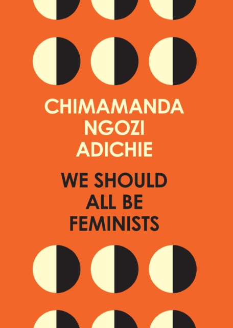 We Should All Be Feminists 9780008115272 Chimamanda Ngozi Adichie