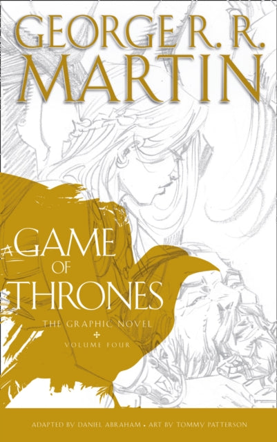 Book cover of: Game of Thrones: Graphic Novel, Volume Four. By: George R. R. Martin