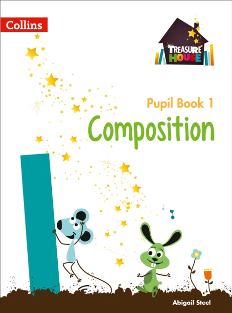 Book cover of: Composition Year 1 Pupil Book. By: Abigail Steel