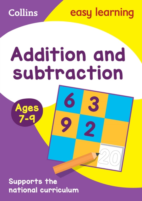 Book cover of: Addition and Subtraction Ages 7-9. By: Collins Easy Collins Easy Learning