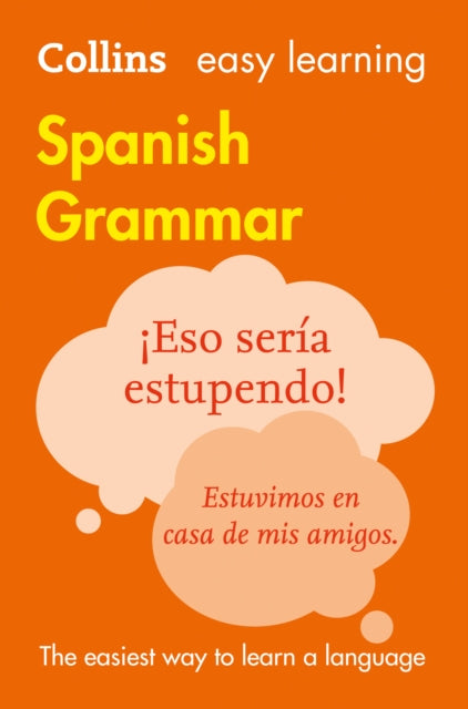 Easy Learning Spanish Grammar, Trusted Support for Learning 9780008142018 Collins Dictionaries