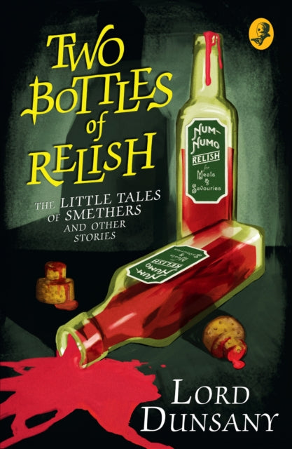 Book cover of: Two Bottles of Relish. By: Lord Dunsany