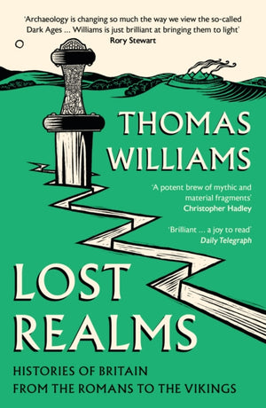 Lost Realms, Histories of Britain from the Romans to the Vikings