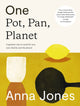 One: Pot, Pan, Planet, A Greener Way to Cook for You, Your Family and the Planet 9780008172480 Anna Jones