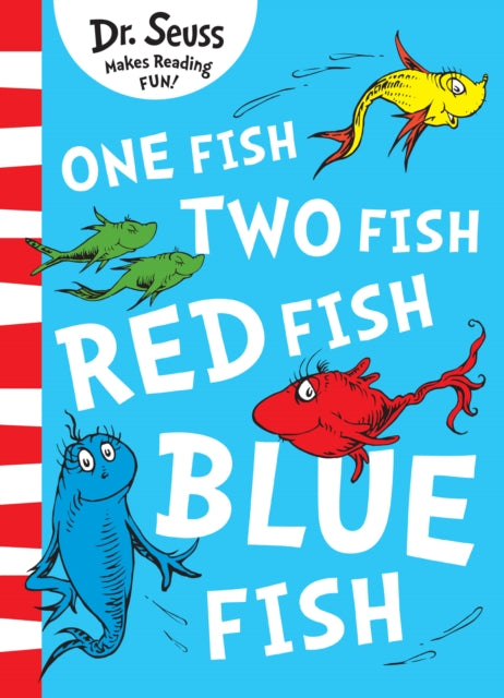 Book cover of: One Fish, Two Fish, Red Fish, Blue Fish. By: Dr. Seuss