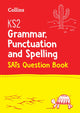 Book cover of: KS2 Grammar, Punctuation and Spelling SATs Practice Question Book. By: Collins UK