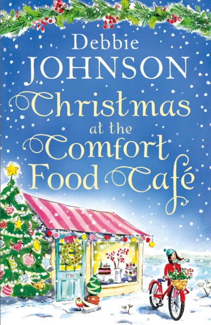 Book cover of: Christmas at the Comfort Food Cafe. By: Debbie Johnson