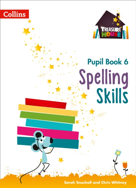 Book cover of: Spelling Skills Pupil Book 6. By: Sarah Snashall