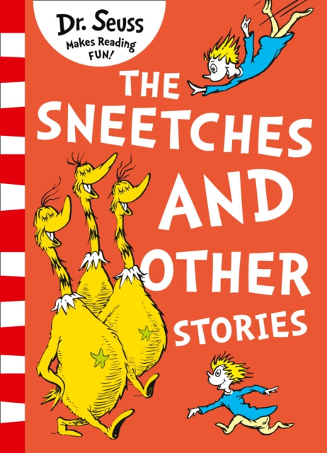 Book cover of: Sneetches and Other Stories. By: Dr. Seuss