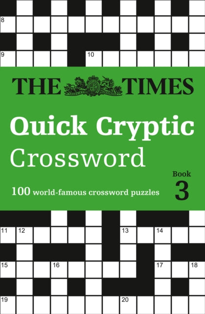 Times Quick Cryptic Crossword Book 3, 100 World-Famous Crossword Puzzles 9780008241285 The Times Mind Games