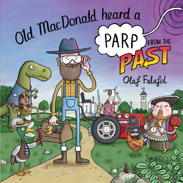 Book cover of: Old MacDonald Heard a Parp from the Past. By: Olaf Falafel