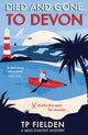 Book cover of: Died and Gone to Devon. By: T. P. Fielden