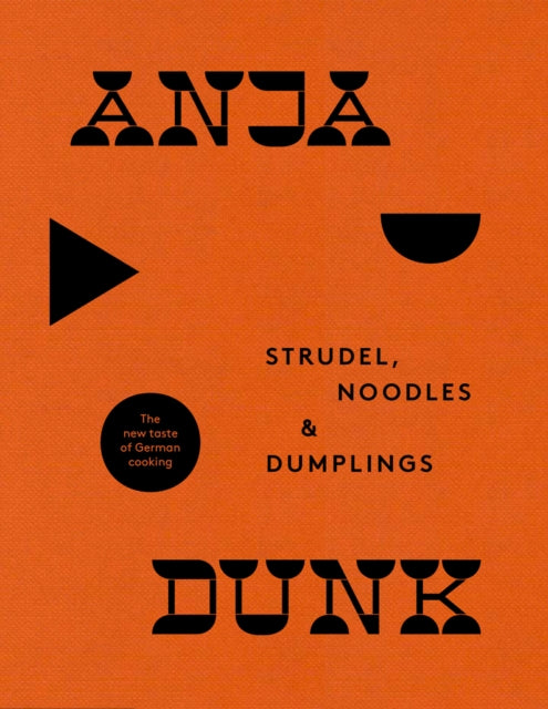Book cover of: Strudel, Noodles and Dumplings. By: Anja Dunk