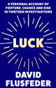 Book cover of: Luck. By: David Flusfeder