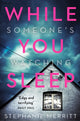 Book cover of: While You Sleep. By: Stephanie Merritt