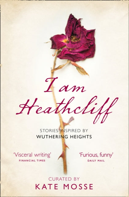 Book cover of: I Am Heathcliff. By: Kate Mosse