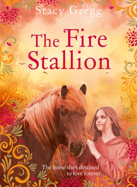 Book cover of: Fire Stallion. By: Stacy Gregg