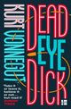 Book cover of: Deadeye Dick. By: Kurt Vonnegut