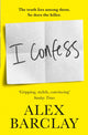 Book cover of: I Confess. By: Alex Barclay