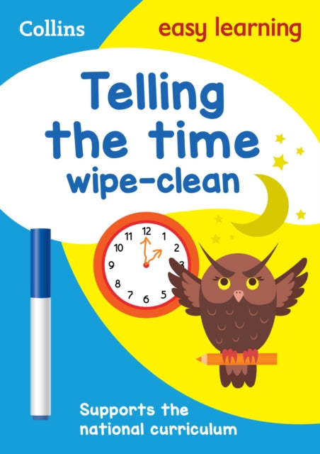 Book cover of: Telling the Time Wipe Clean Activity Book. By: Collins Easy Collins Easy Learning