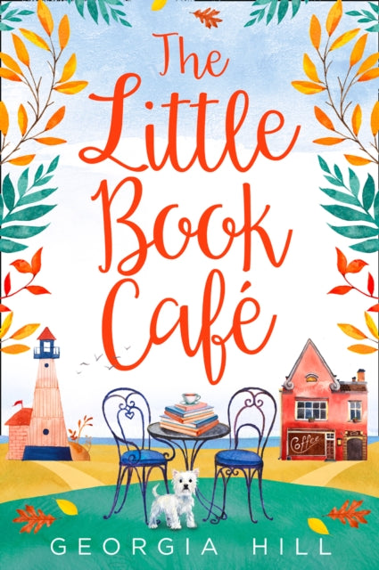 Book cover of: Little Book Cafe. By: Georgia Hill