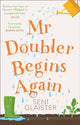 Book cover of: Mr Doubler Begins Again. By: Seni Glaister