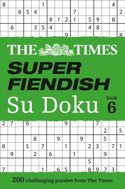 Book cover of: Times Super Fiendish Su Doku Book 6. By: The Times Mind Games