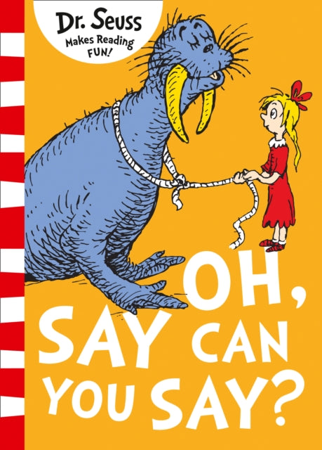 Book cover of: Oh Say Can You Say?. By: Seuss