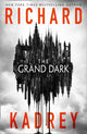 Book cover of: Grand Dark. By: Richard Kadrey