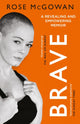 Book cover of: Brave. By: Rose McGowan