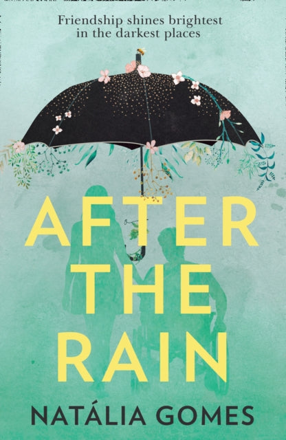 Book cover of: After the Rain. By: Natália Gomes