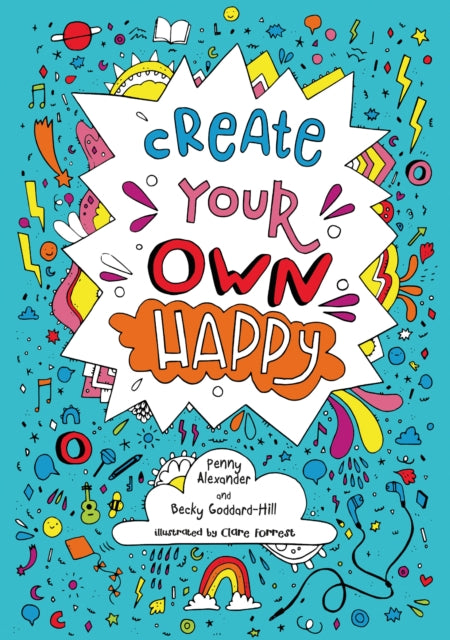 Book cover of: Create your own happy. By: Penny Alexander