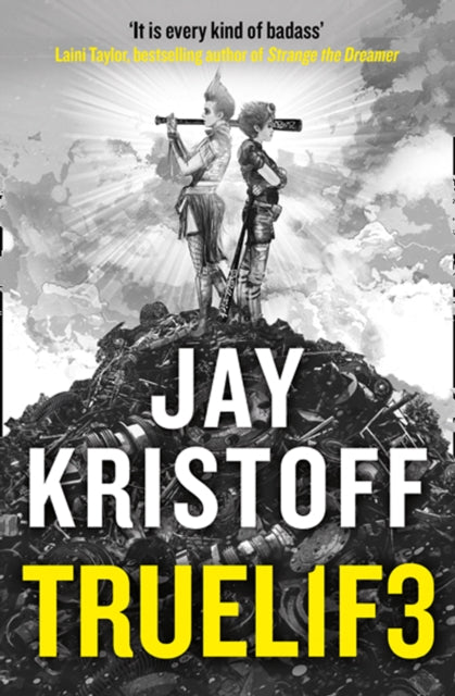 Book cover of: TRUEL1F3 (TRUELIFE). By: Jay Kristoff