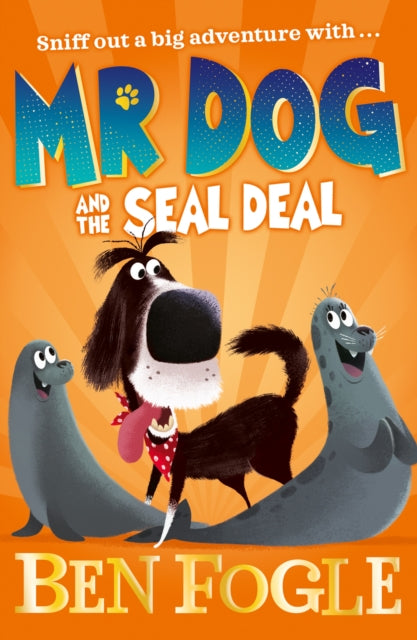 Mr Dog and the Seal Deal 9780008306397 Ben Fogle