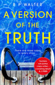 Book cover of: Version of the Truth. By: Barnaby Walter