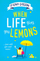 Book cover of: When Life Gives You Lemons. By: Fiona Gibson