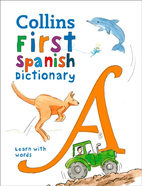 Book cover of: First Spanish Dictionary. By: Collins Dictionaries