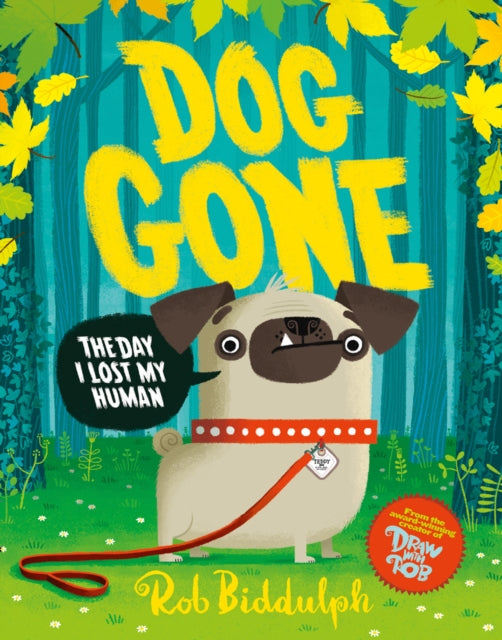 Book cover of: Dog Gone. By: Rob Biddulph